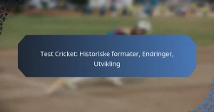 Test Cricket: Historiske formater, Endringer, Utvikling