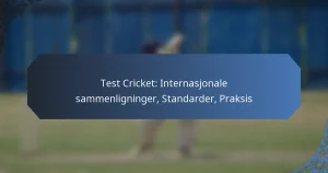 Test Cricket: Internasjonale sammenligninger, Standarder, Praksis
